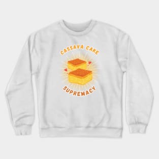 Cassava Cake supremacy filipino food Crewneck Sweatshirt